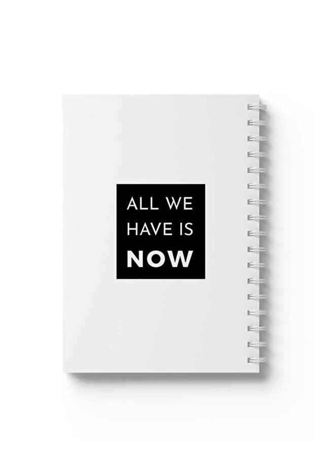 Spiral Notebook with Front and Back Hard Covers Featuring All We Have Is Now Design
