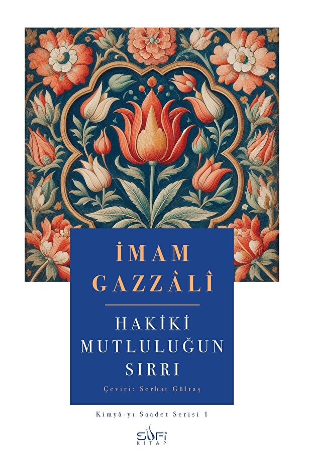 Hakiki Mutluluğun Sırrı - 1