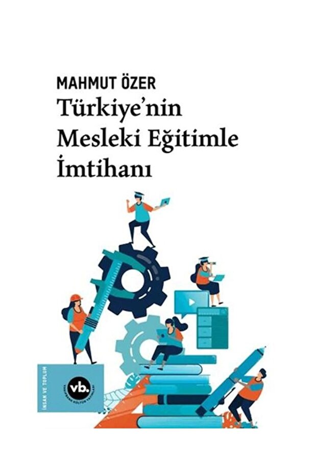 Türkiye'nin Mesleki Eğitimle Imtihanı / / Mahmut