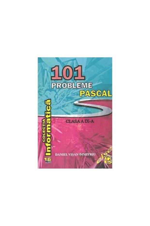 101 Pascal Problems, Grade 9, Daniel Visan-Di - 1