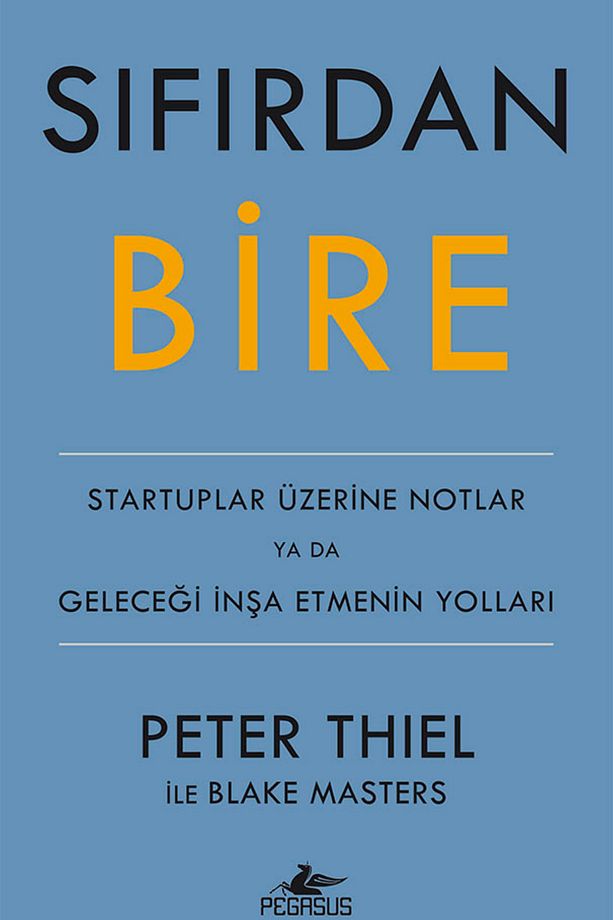 Sıfırdan Bire – Startuplar Üzerine Notlar ya da Geleceği İnşa Etmenin Yolları (Ciltli) | Peter Thiel - 2