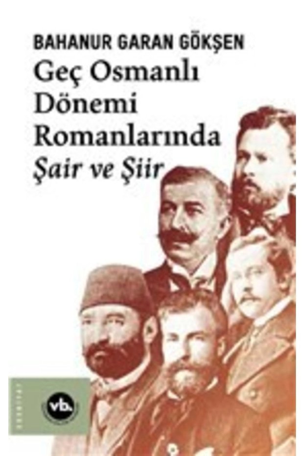 Poet and Poetry in Late Ottoman Period Novels