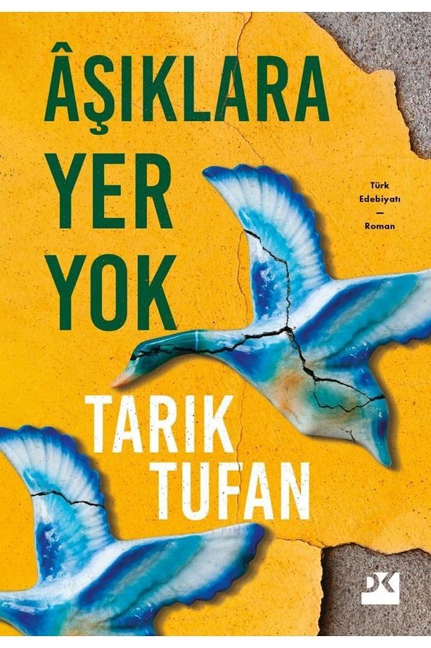 Aşıklara Yer Yok, Tarık Tufan, Doğan Kitap, Aşıklara Yer Yok Kitabı, 312 Sayfa - 1