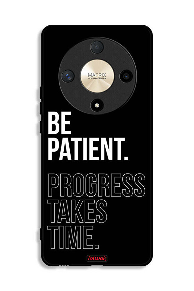 Honor X9b Protective Case Cover Be Patient Progress Takes Time