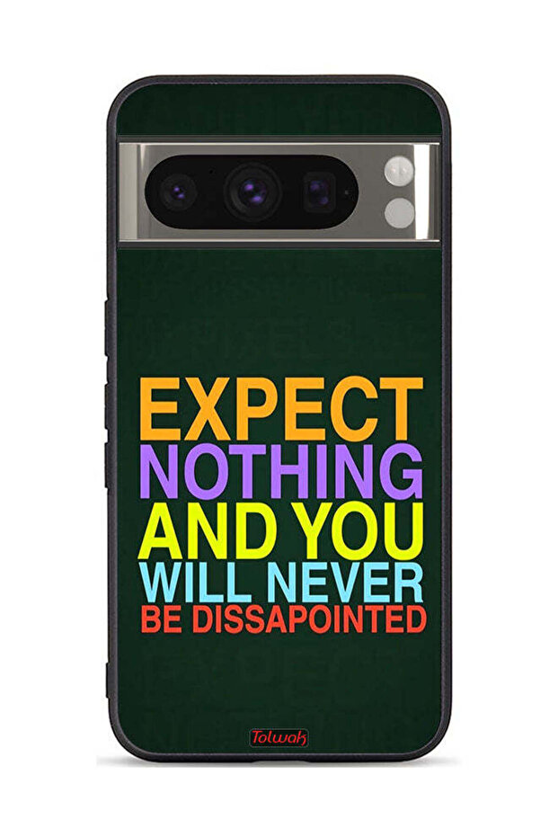 Google Pixel 8 Pro Protective Case Cover Expect Nothing And You Will Never Be Disappointed