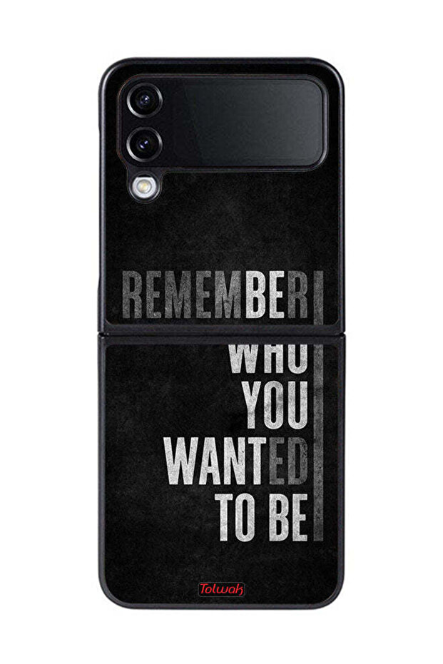 Samsung Galaxy Z Flip 4 Protective Case Cover Remember Who You Wanted To Be