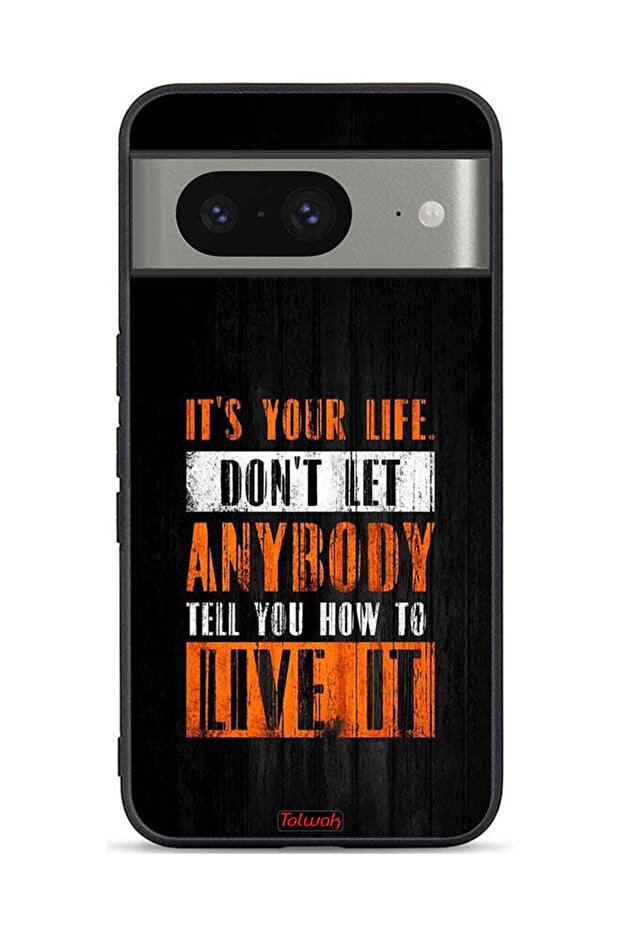 Google Pixel 8 Protective Case Cover Its Your Life