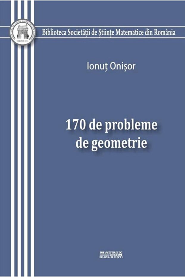 170 geometry problems, Ionut Onisor - 1