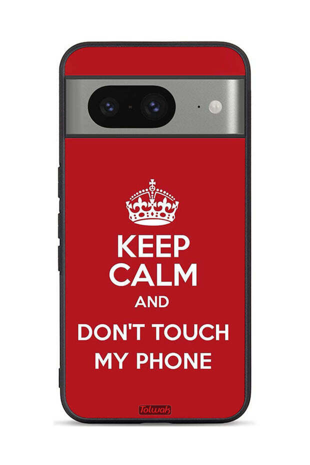 Google Pixel 8 Protective Case Cover Keep Calm And Don_T Touch My Phone