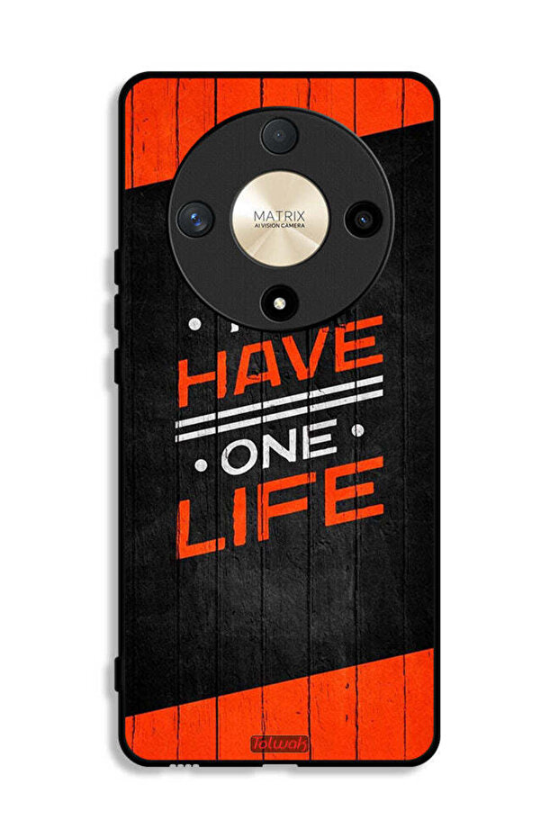 Honor X9b Protective Case Cover You Have One Life