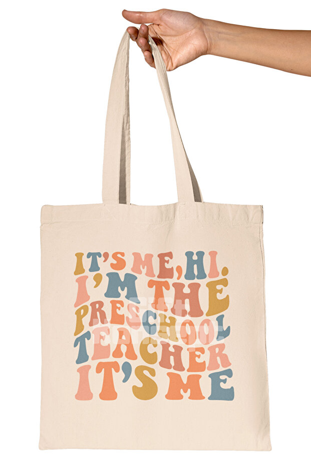 Its Me I'M the Preschool Teacher Printed Preschool Teacher Printed Gift Organic Raw Cloth Bag