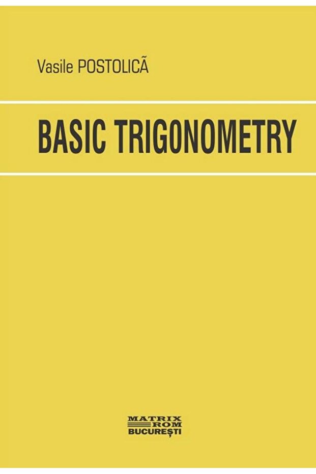 Basic Trigonometry, Vasile Postolica - 1