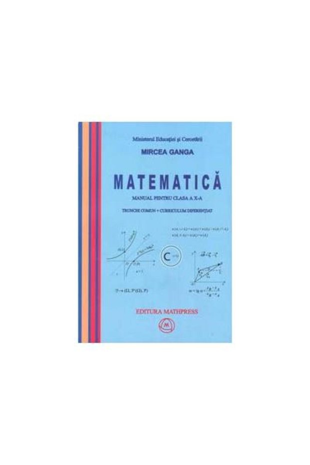 Matematica. Manual pentru clasa a X-a. Trunchi com