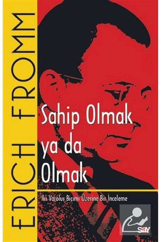 Sahip Olmak Ya Da Olmak - 1
