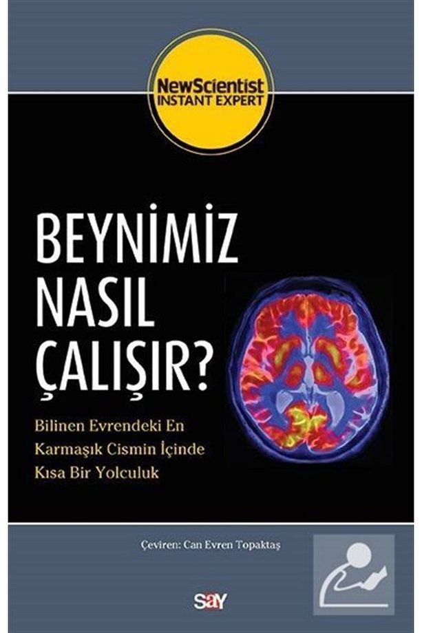 Beynimiz Nasıl Çalışır? & Bilinen Evrendeki En Karmaşık Cismin Içinde Kısa Bir Yolculuk - 1
