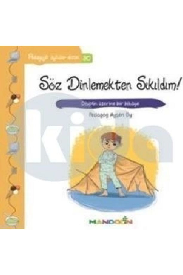 Pedagojik Öyküler 30 - Söz Dinlemekten Sıkıldım! - 1