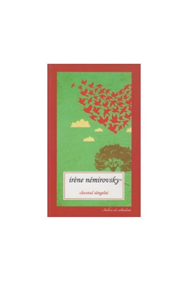 Clocotul sangelui, Irene Nemirovsky - 1