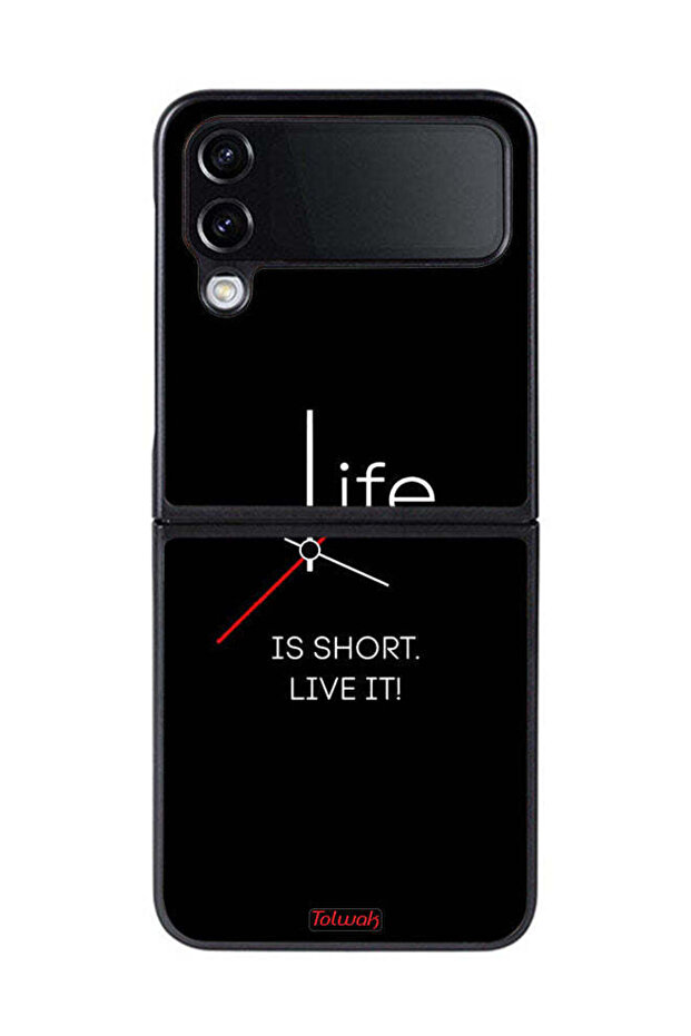 Samsung Galaxy Z Flip 4 Protective Case Cover Life Is Short Live It