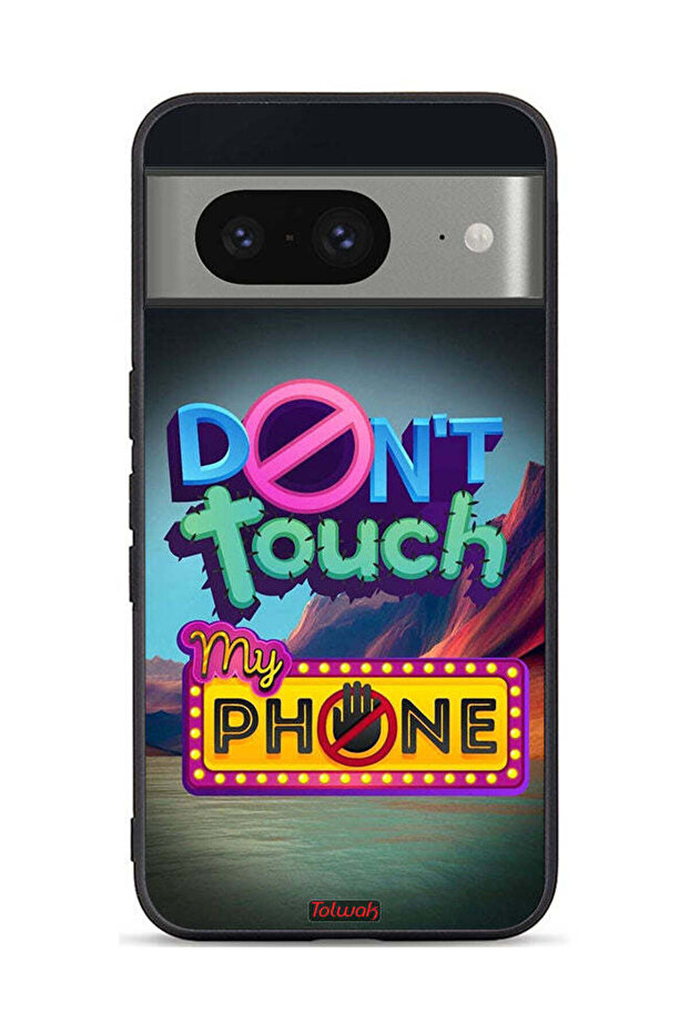 Google Pixel 8 Protective Case Cover Do Not Touch My Phone