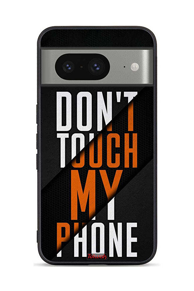 Google Pixel 8 Protective Case Cover Do Not Touch My Phone