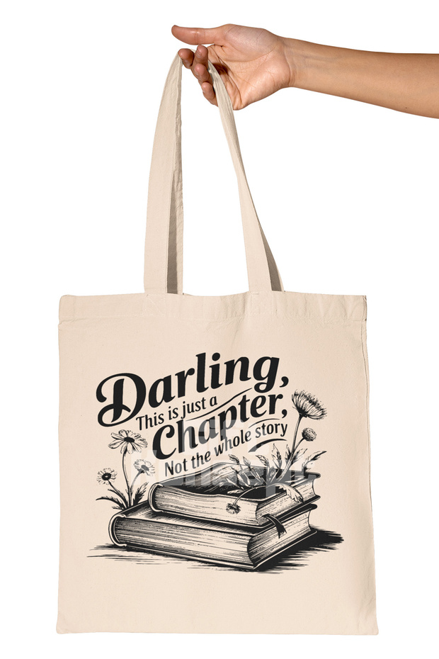 Darling This Is Just a Chapter Written Book Inspirational Quote Printed Gift Organic Raw Cloth Bag