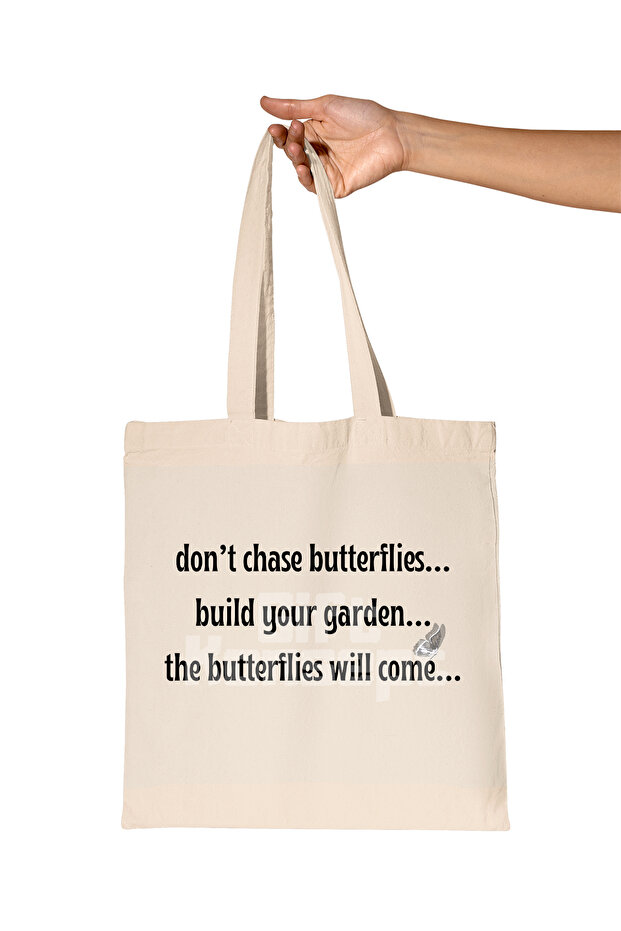 '...The Butterflies Will Come'' Motivational Printed Gift Organic Raw Cloth Bag