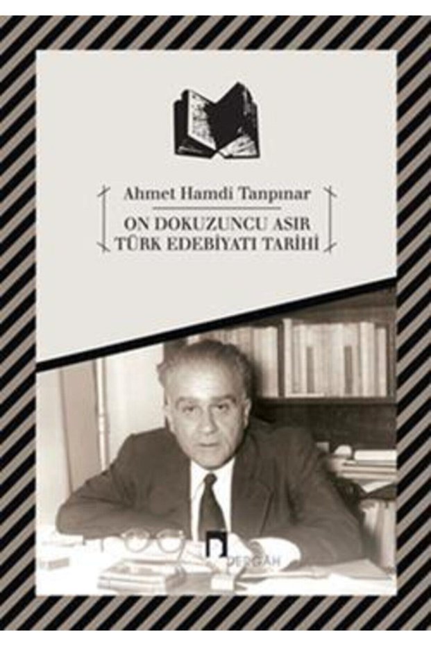 History of Turkish Literature of the Nineteenth Century Ahmet Hamdi Tanpinar
