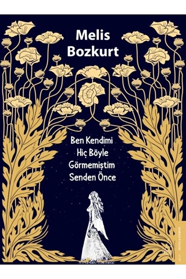Ben Kendimi Hiç Böyle Görmemiştim Senden Önce