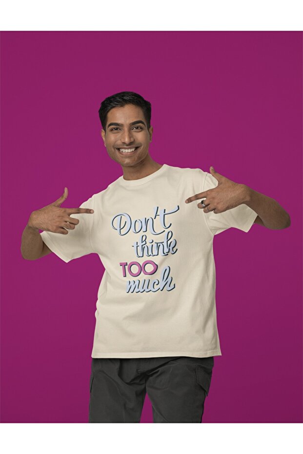 Men/Women Don'T Think to Much Transfer Printed Round Neck Short Sleeve T-Shirt