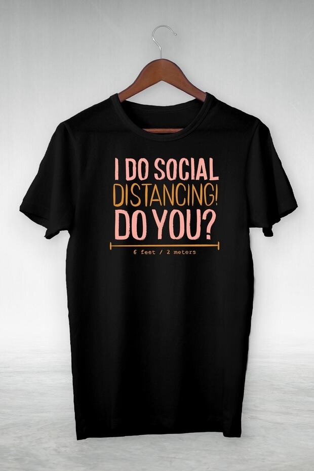 Black - I Do Social Distancıng Do You Printed Illustration Drawing - Vip Design