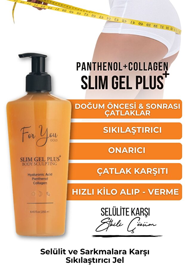 For You Gold Slim Jel Plus Selülit & Çatlak Bakım, Sıkılaştırıcı, Toparlayıcı, Extra Yakıcı Kolajen Jel 250 ml