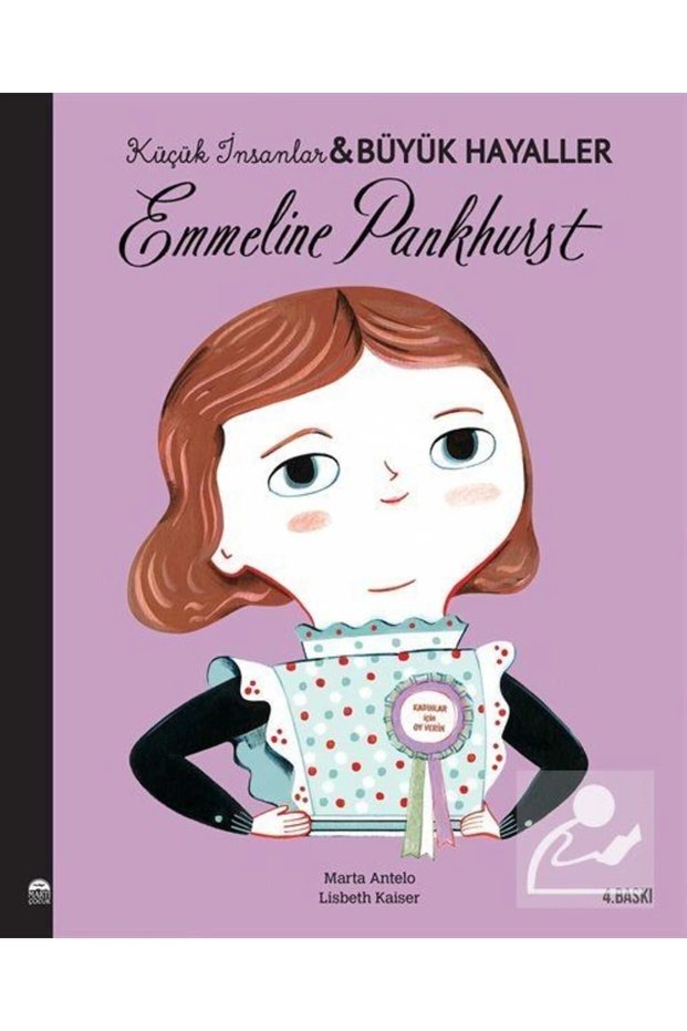 Emmeline Pankhurst / Küçük Insanlar Büyük Hayaller