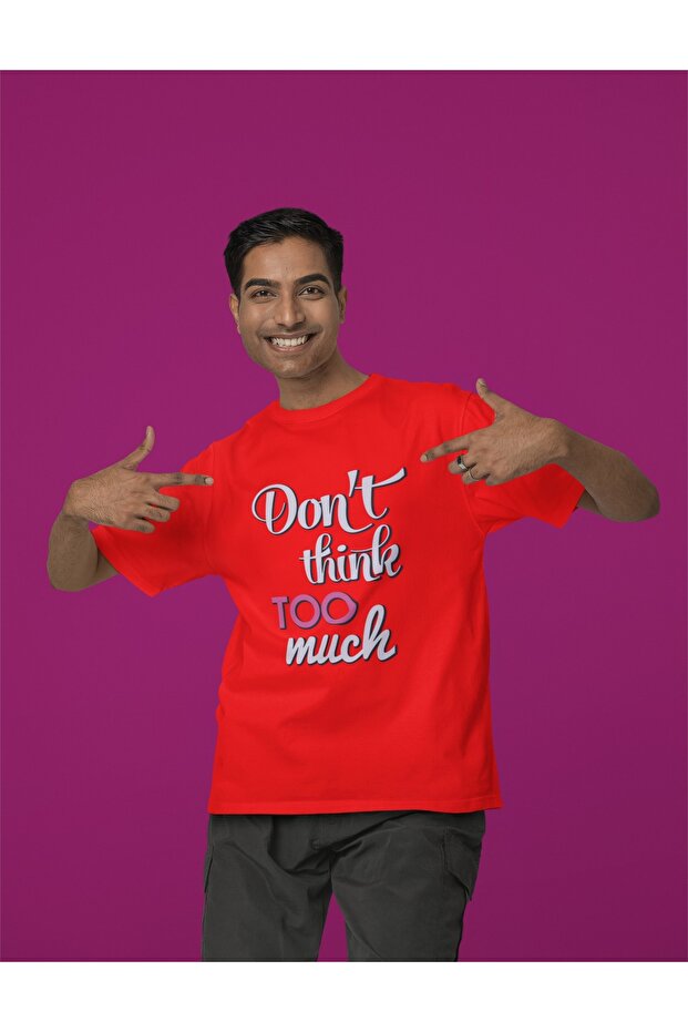 Men/Women Don'T Think to Much Transfer Printed Round Neck Short Sleeve T-Shirt