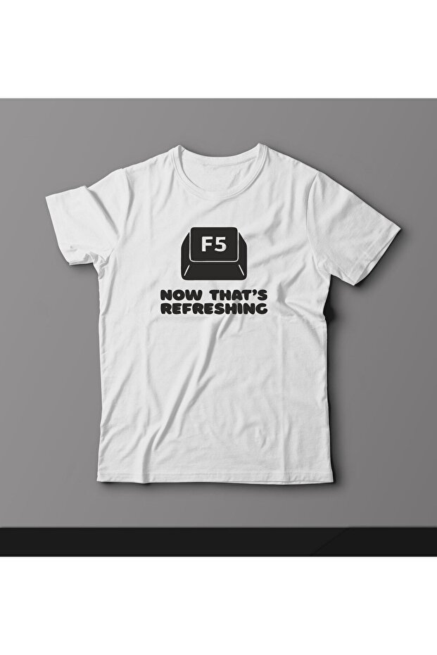 تيشيرت مطبوع عليه عبارة "F5 Now That's Refreshing"