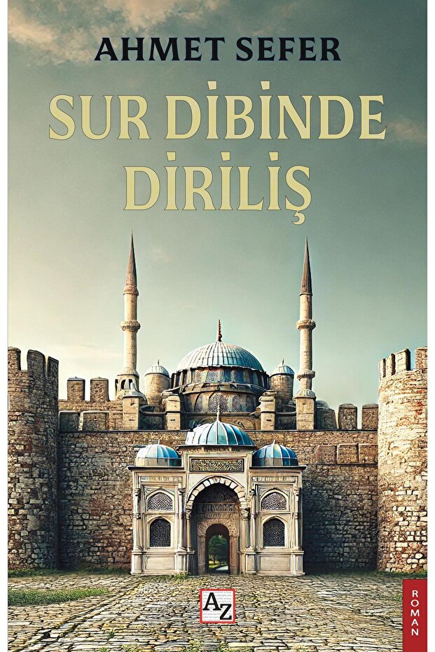 Sur Dibinde Diriliş - Ahmet Sefer