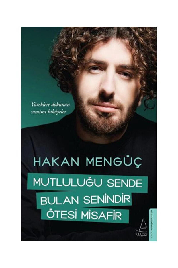 Mutluluğu Sende Bulan Senindir Ötesi Misafir / Destek Yayınları / Hakan Mengüç - 1