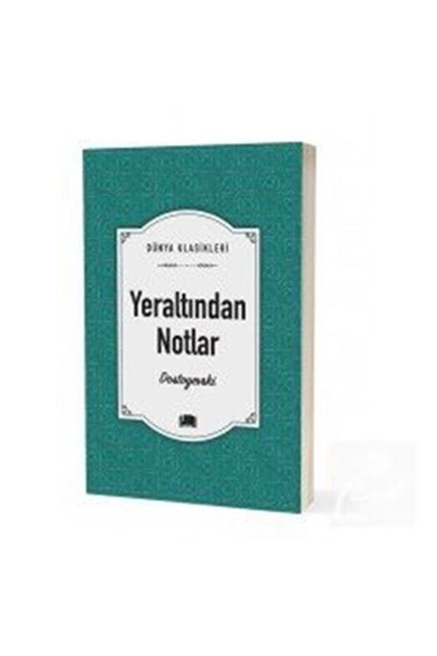 Yeraltından Notlar / Dünya Klasikleri
