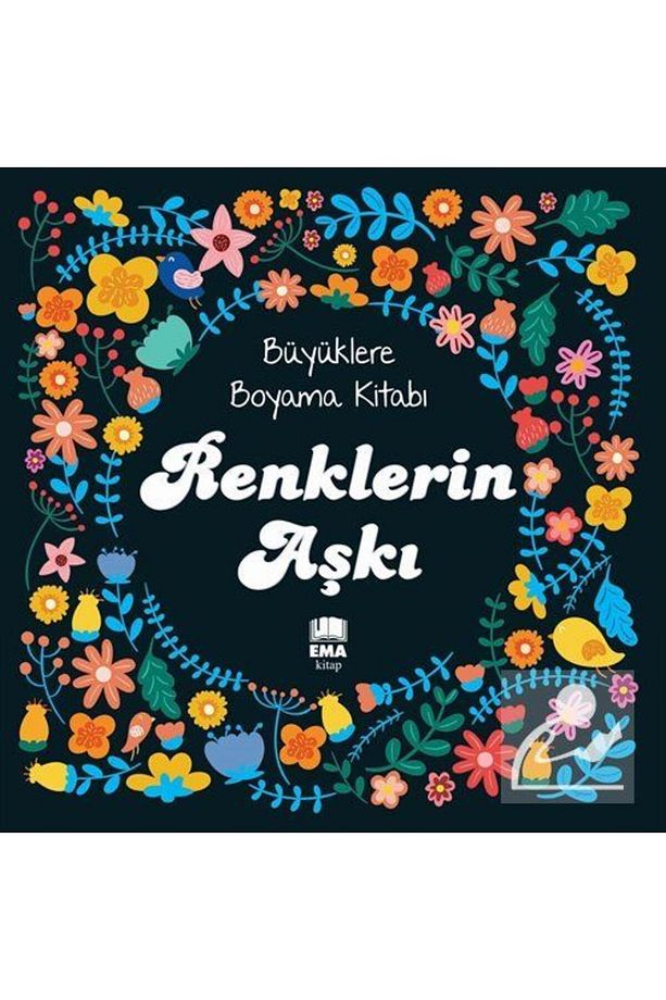 Renklerin Aşkı / Büyüklere Boyama Kitabı - 1