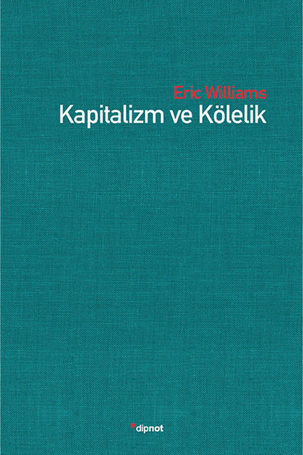 Kapitalizm ve Kölelik