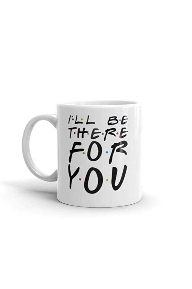 FRIENDS ill be there for you coffee team mug