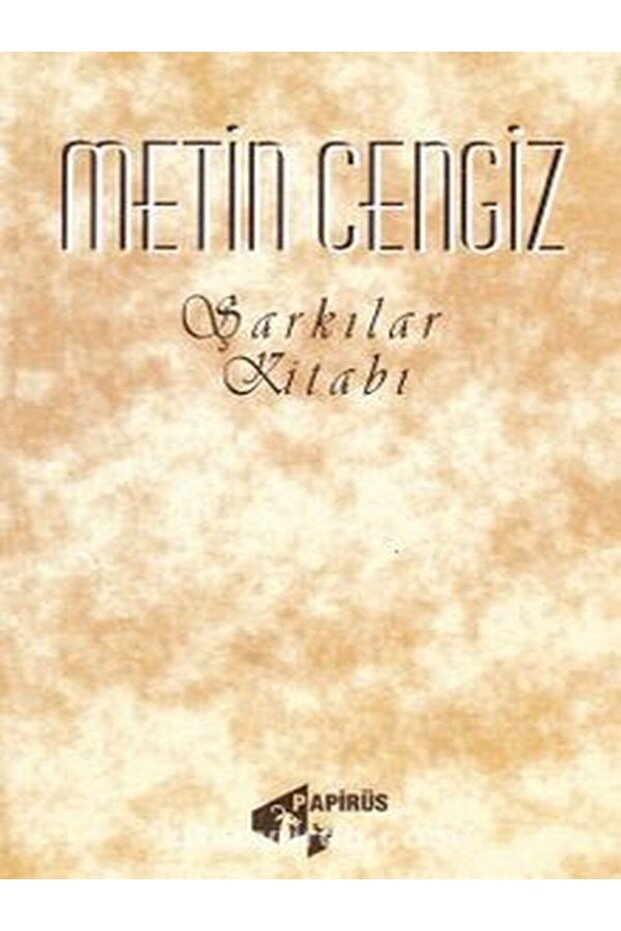 The Book of Songs Metin Cengiz PAPİRÜS YAYINEVİ