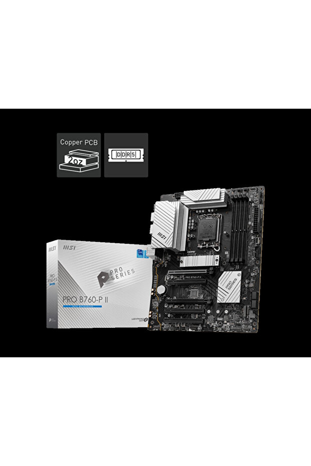 PRO B760-P II 7000(OC) DDR5 Soket 1700 M.2 HDMI DP ATX Anakart - 1