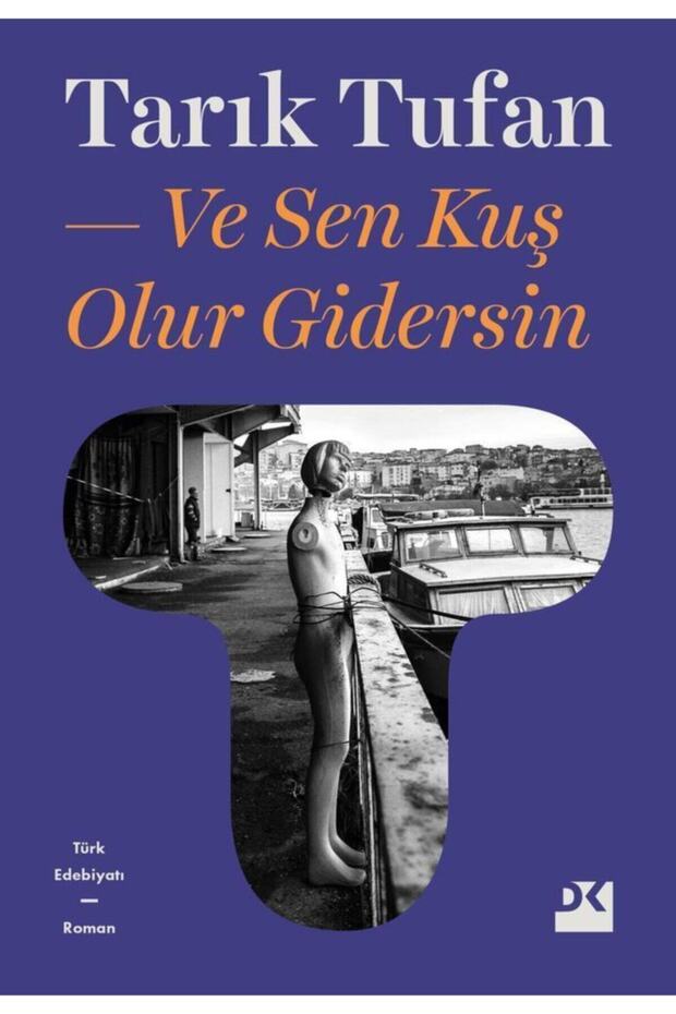 And You Become a Bird / Tarık Tufan / / 9786050973822