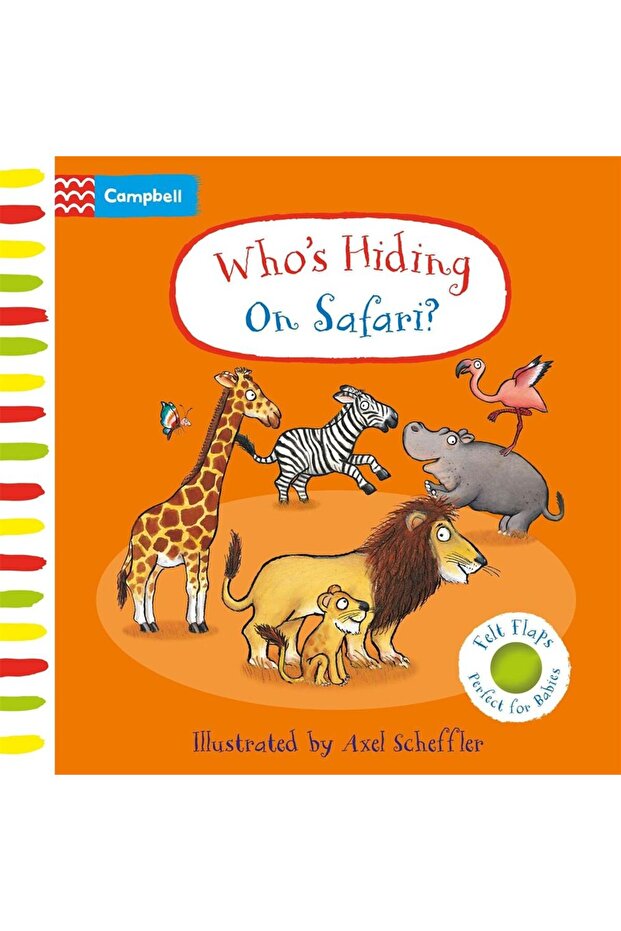 Who's Hiding on Safari? - Campbell Axel Scheffler
