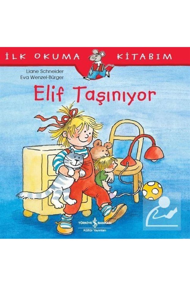 Elif Taşınıyor / İlk Okuma Kitabım
