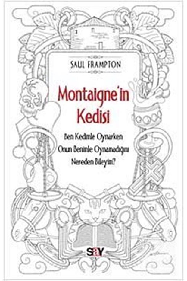 Montaigne’in Kedisi / Say Yayınları / Saul Frampton