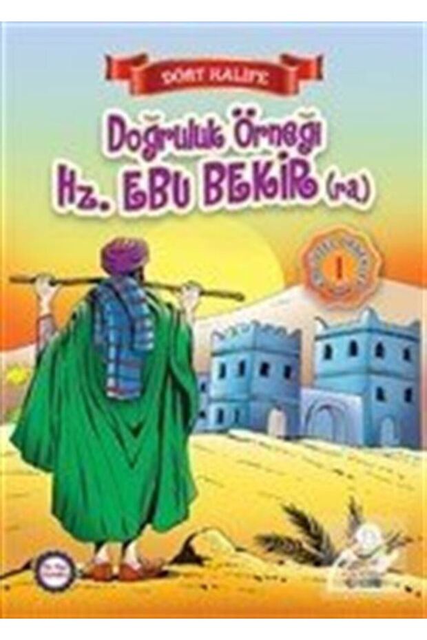 Four Caliphs' Example of Truthfulness Hz. Ebu Bekir