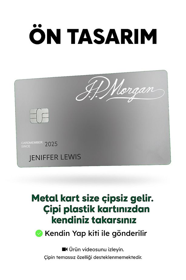 Yeni Nesil Metal Kart - JP Morgan | Çipini Tak Kullan, Paslanmaz Çelik, İsim Baskılı - 4