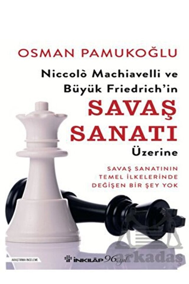 Niccolo Machiavelli and Büyük Friedrich on the Art of War