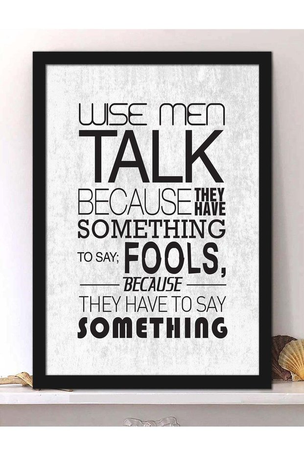 Wall Posters with Wise Men Talk Quote and Black Frame - Wall Arts Home Décor Photo Frames - 40x55cm